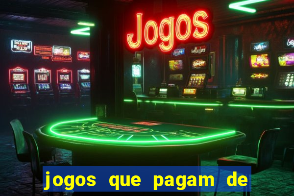 jogos que pagam de verdade sem precisar depositar